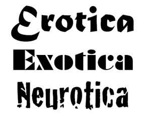 Erotica Exotica Neurotica