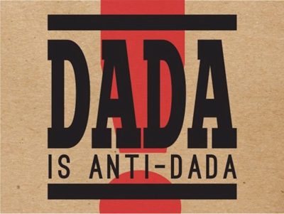 Dada is Anti-Dada