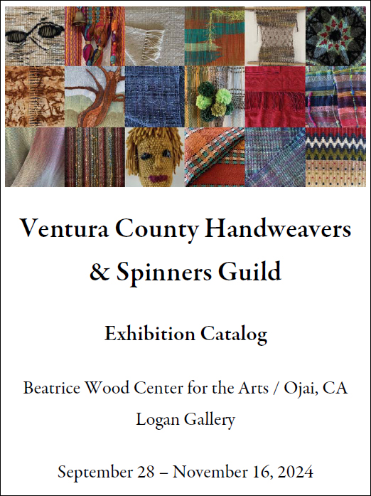 View the Ventura County Handweavers & Spinner Guild 2024 Exhibition Catalog